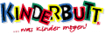 Kinderbutt - was Kinder m�gen!